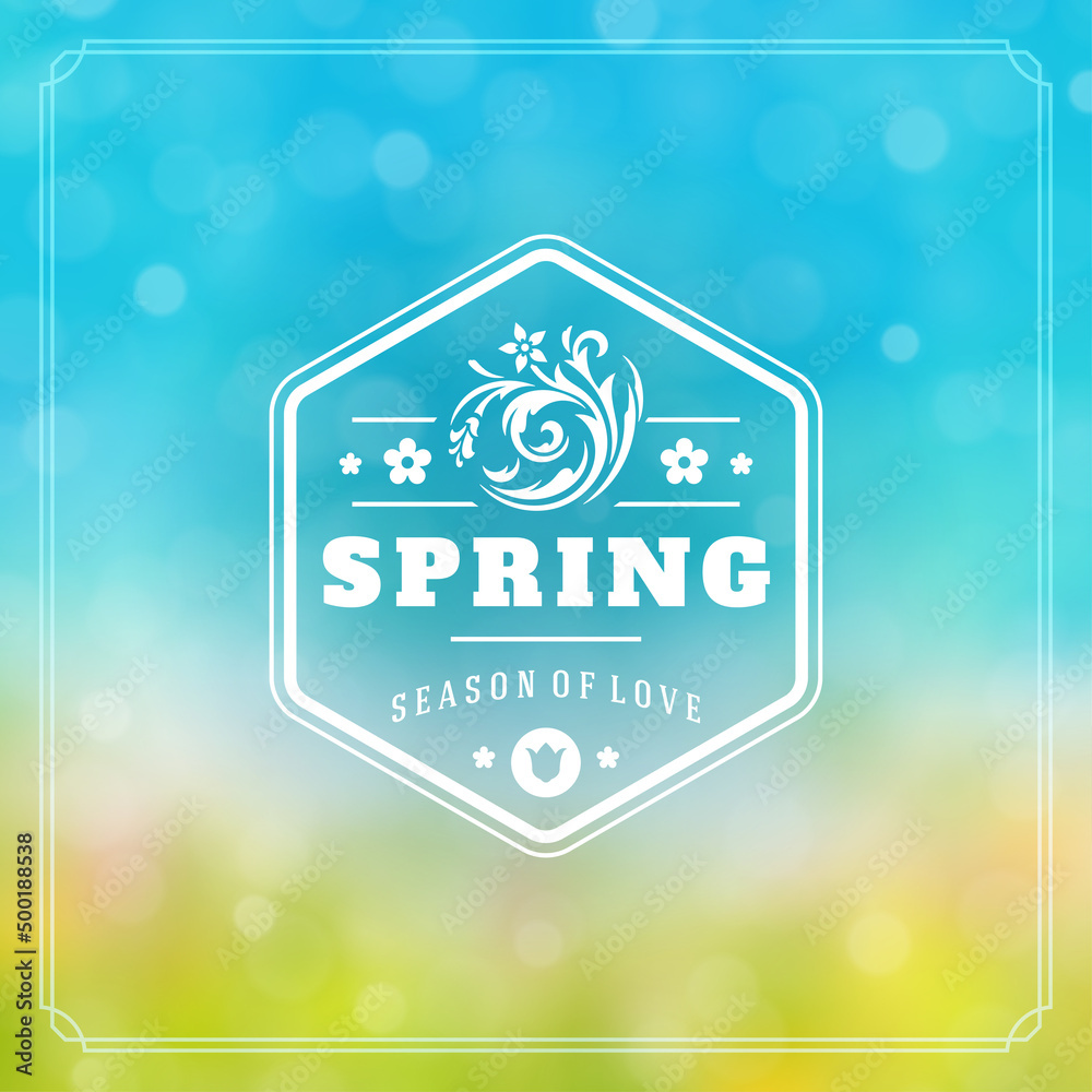 Spring badge vector typographic design greeting card. Spring blurred lights background and flowers. Eps 10.