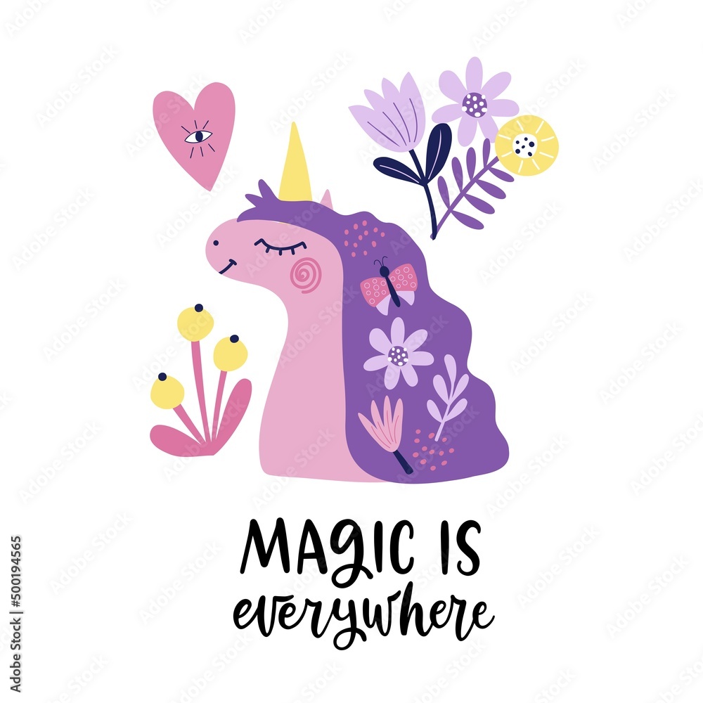 Cute pink unicorn, flowers, heart and inscription - Magic is everywhere. Vector image for the design of postcards, posters, prints on t-shirts, mugs, pillows, packages, phone cases.