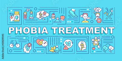 Phobia treatment word concepts blue banner. Anxiety disorder therapy. Infographics with icons on color background. Isolated typography. Vector illustration with text. Arial-Black font used