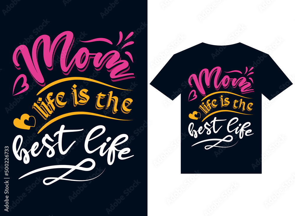 mom life is the best life t-shirt design typography vector illustration files for printing