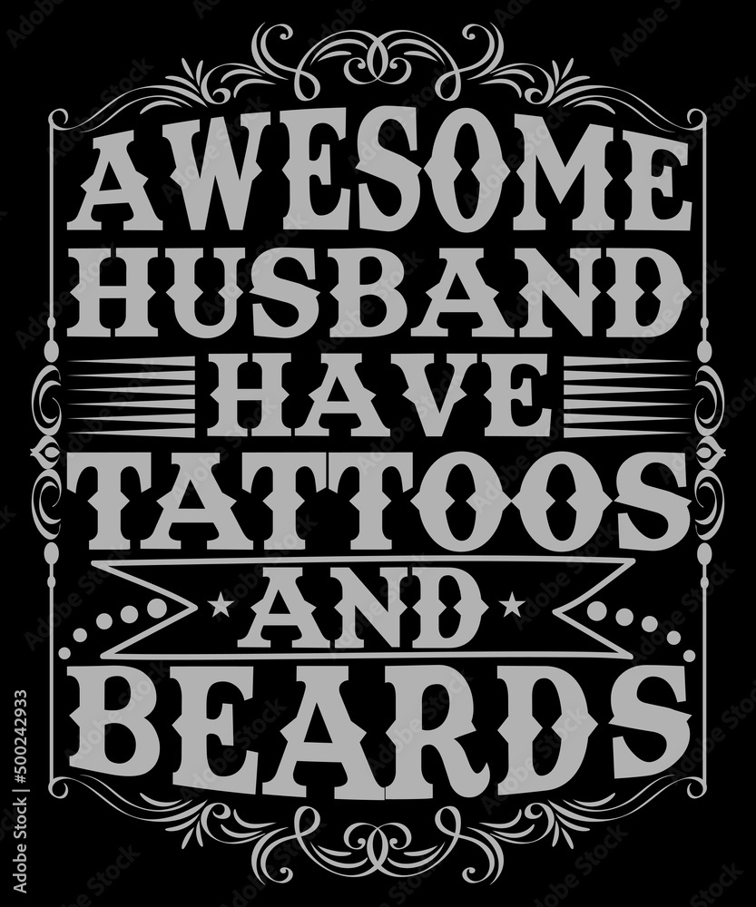 Men's Awesome Dads Have Beards And Tattoos Funny T-Shirt Gift