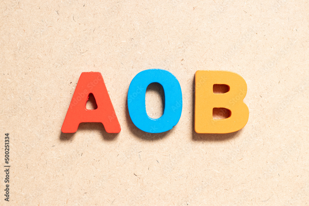 Color alphabet letter in word AOB (abbreviation of Assignment of benefits  or Any other business) on wood background Stock-Foto | Adobe Stock