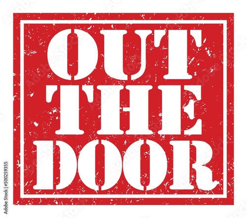 OUT THE DOOR  text written on red stamp sign