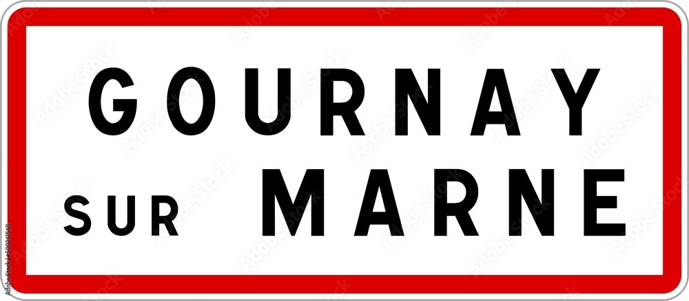 Panneau entrée ville agglomération Gournay-sur-Marne / Town entrance sign Gournay-sur-Marne