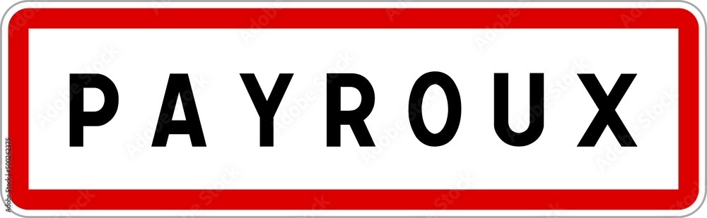 Panneau entrée ville agglomération Payroux / Town entrance sign Payroux Panneau entrée ville agglomération Payroux / Town entrance sign Payroux