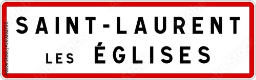 Panneau entrée ville agglomération Saint-Laurent-les-Églises / Town entrance sign Saint-Laurent-les-Églises