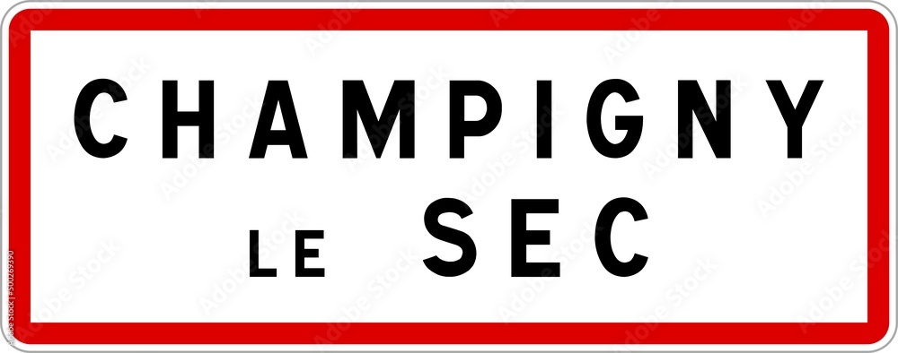 Panneau entrée ville agglomération Champigny-le-Sec / Town entrance sign Champigny-le-Sec