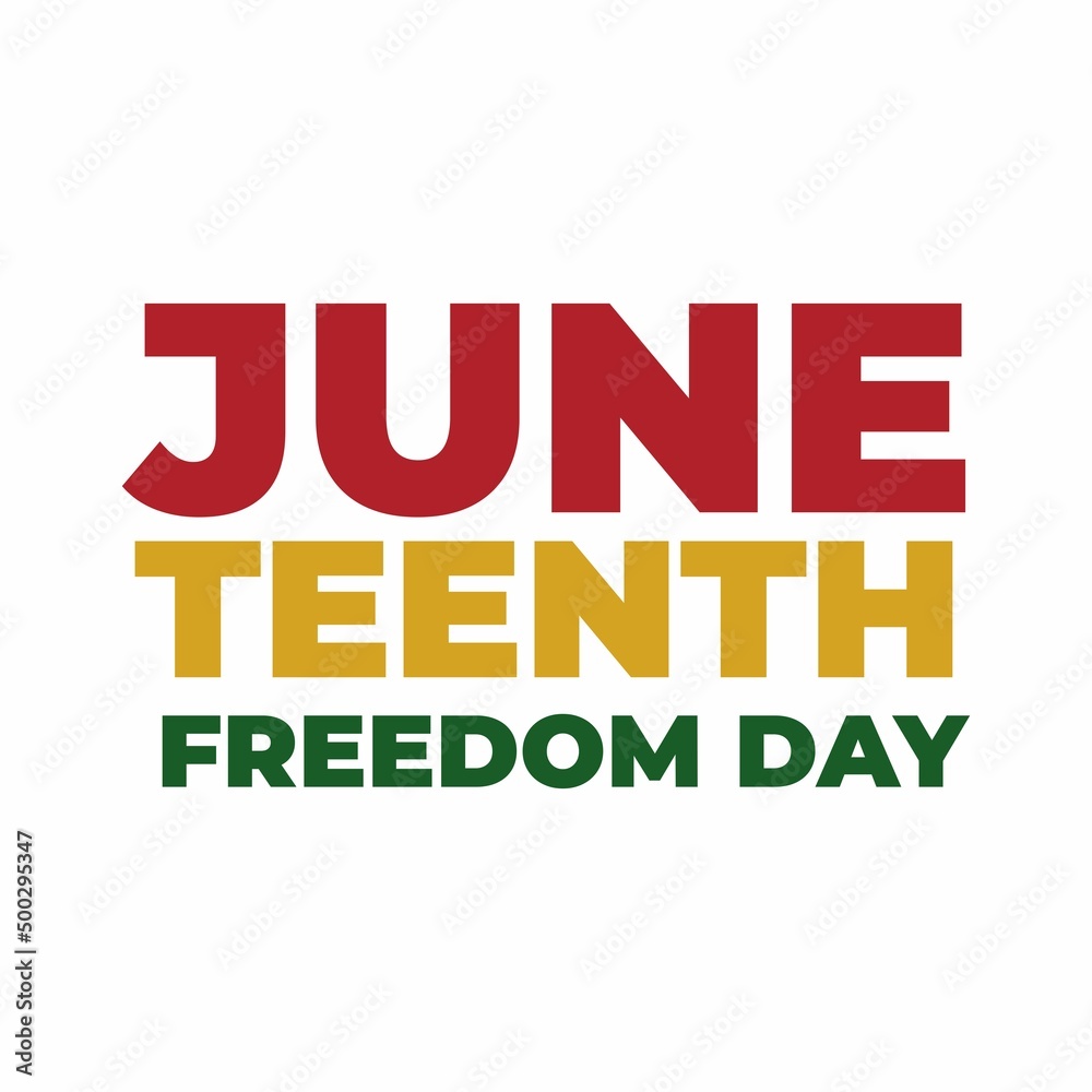 Juneteenth freedom day, African-American freedom day, celebrate freedom, june 19