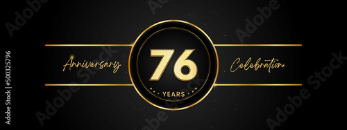 76 years anniversary golden color with circle ring isolated on black background for anniversary celebration event, birthday party, brochure, web, greeting card. 76 Year Anniversary Template Design