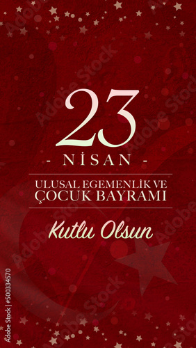 23th April National Sovereignty Children's Day social media greeting poster. Story dimension. "Happy april 23 national sovereignty and children day" written in Turkish. Empty space for logo.