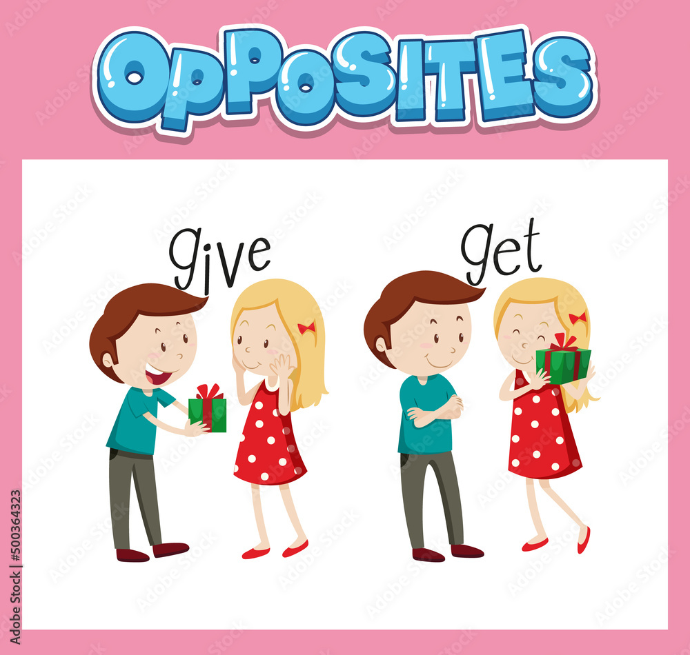 Opposite English words with give and get Opposite English words with give and get