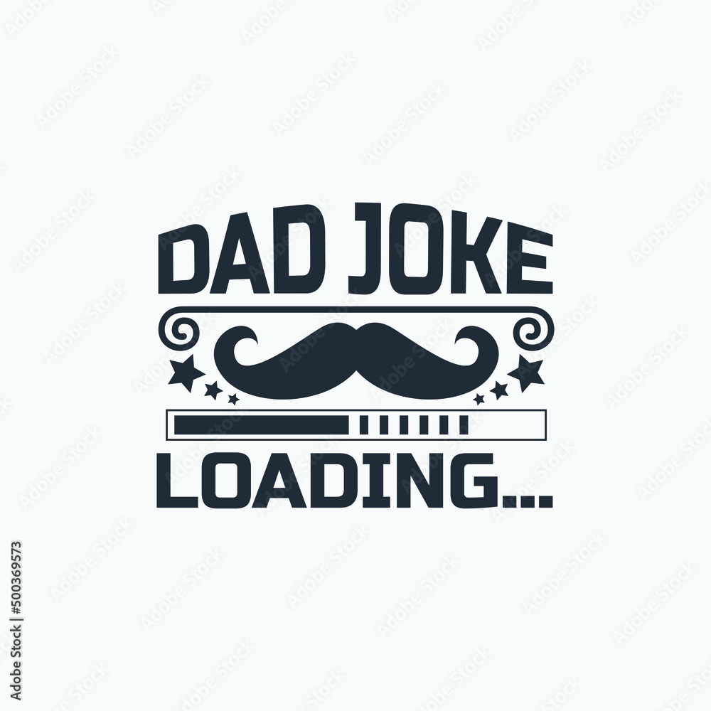 Dad joke loading , dad saying design vector. - obrazy, fototapety, plakaty 