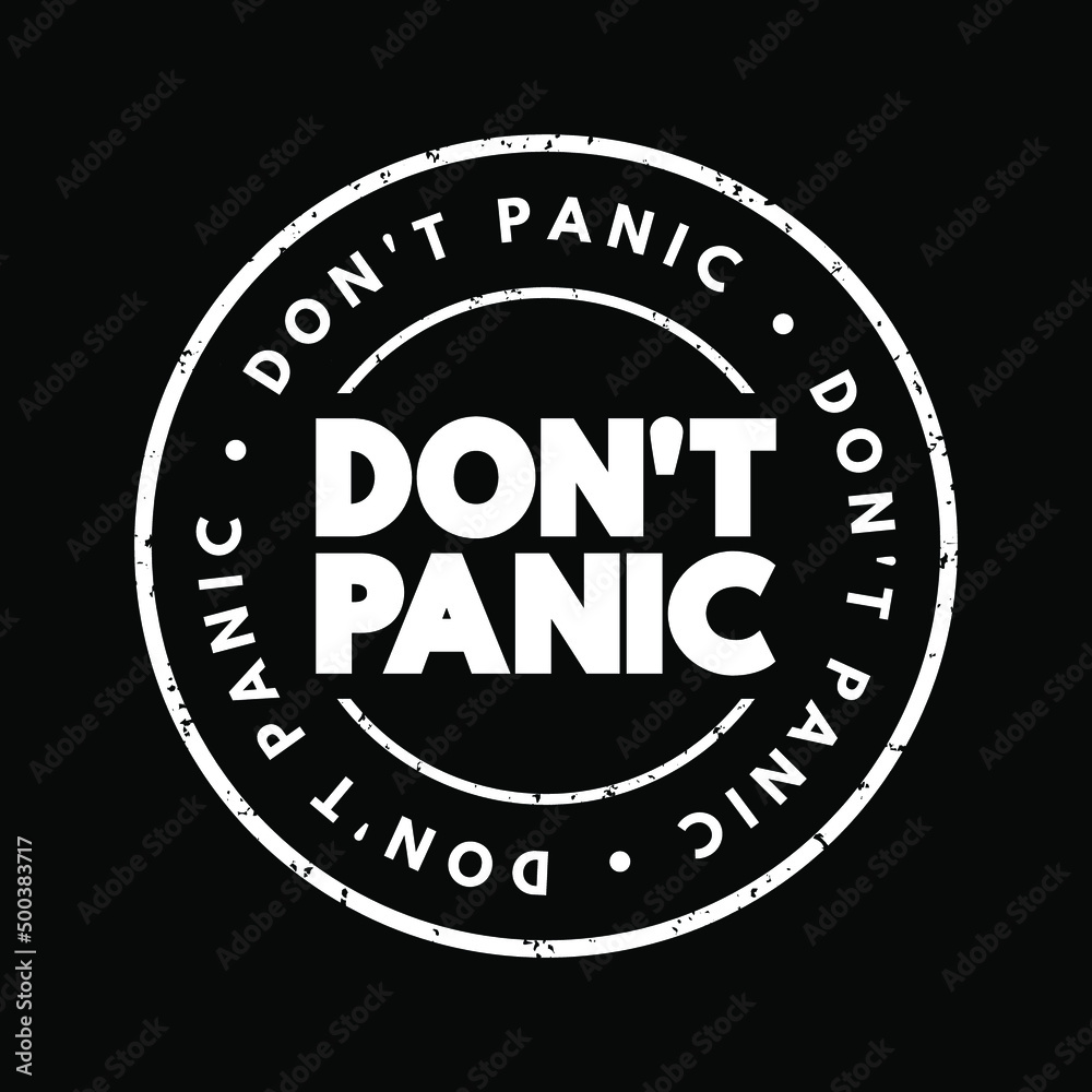 Don't Panic text stamp, concept background