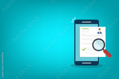 Online resume analysis, use phone and  magnifying glass to view recruitment resume, concept of recruitment and human resources