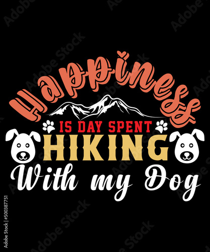 happiness is a day spent hiking with my dog t-shirt design hiking t-shirt design 