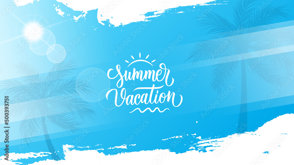 Summer Vacation. Summertime blue background with hand drawn lettering, palm trees, summer sun and white brush strokes for seasonal graphic design. Hot Sunny Days. Vector illustration.  - obrazy, fototapety, plakaty 