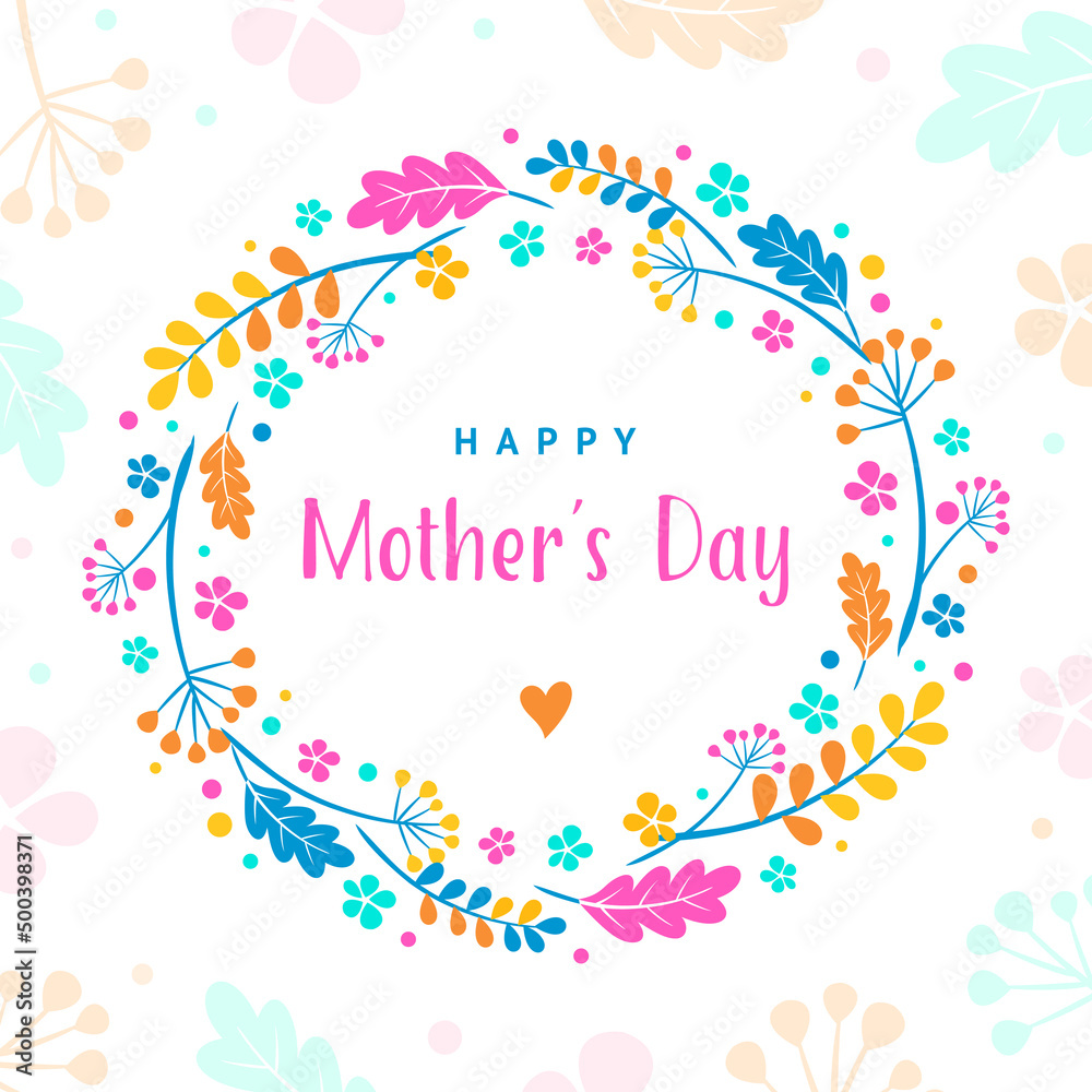 Happy mothers day card. Vector greeting banner for social media, online stores, poster. Text of happy mother's day. A vignette, frame of beautiful flowers, leaves and flower buds on white background.