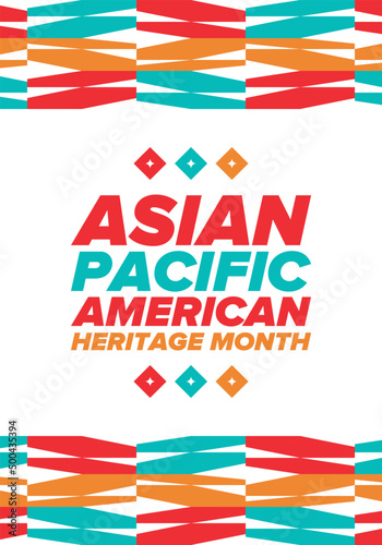 Asian Pacific American Heritage Month. Celebrated in May. It celebrates the culture, traditions and history of Asian Americans and Pacific Islanders in the United States. Poster, card, banner. Vector