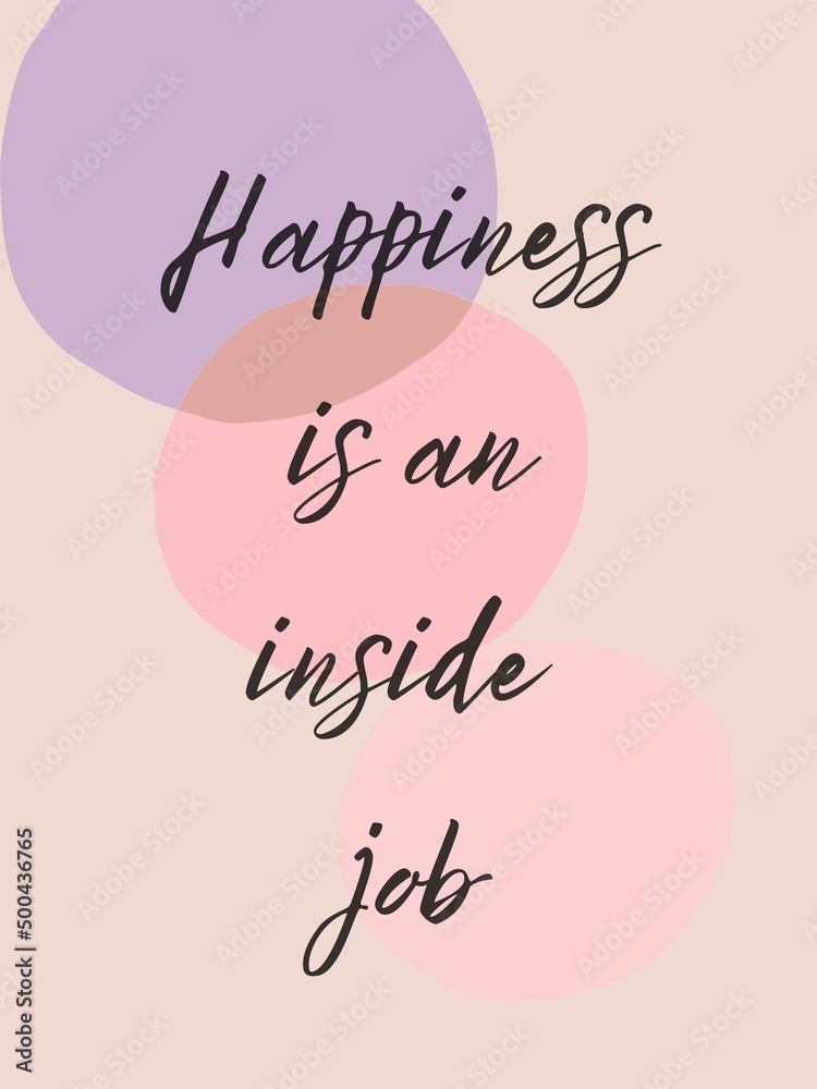 Happiness is an inside job inspirational message vertical card poster pastel Happiness is an inside job inspirational message vertical card poster pastel