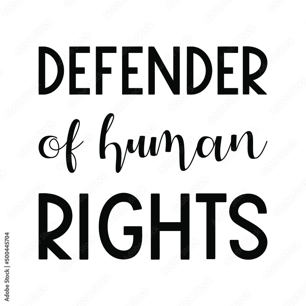 Defender of human rights. Vector Quote
