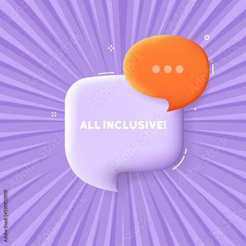 All inclusive. Speech bubble with All inclusive. text. 3d illustration. Pop art style. Vector line icon for Business and Advertising