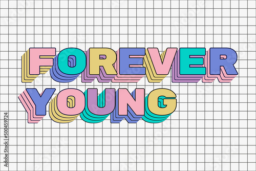 forever young lettering print in 90's style