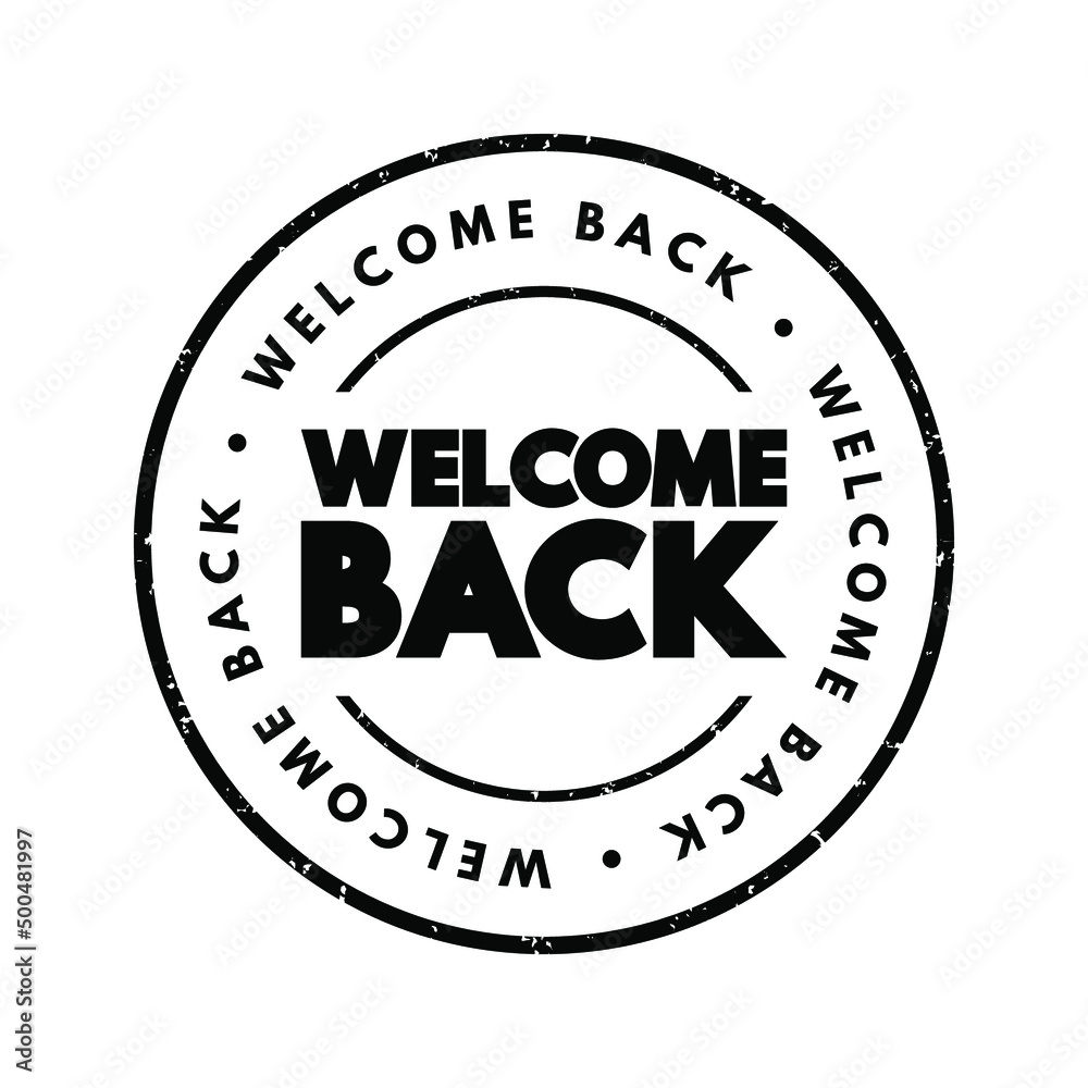 Welcome Back text stamp, concept background