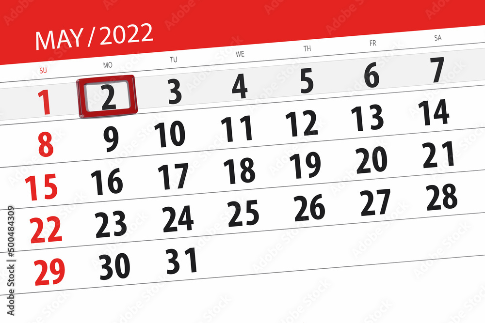 Fototapeta premium Calendar planner for the month may 2022, deadline day, 2, monday