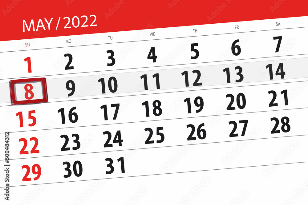 Fototapeta premium Calendar planner for the month may 2022, deadline day, 8, sunday
