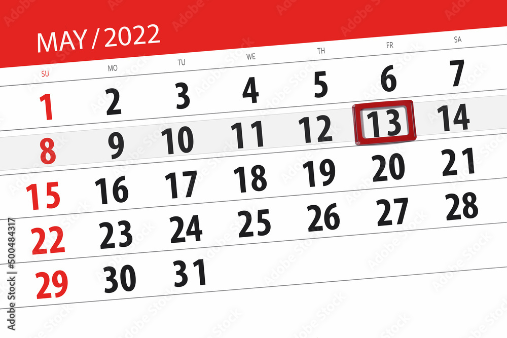 Fototapeta premium Calendar planner for the month may 2022, deadline day, 13, friday