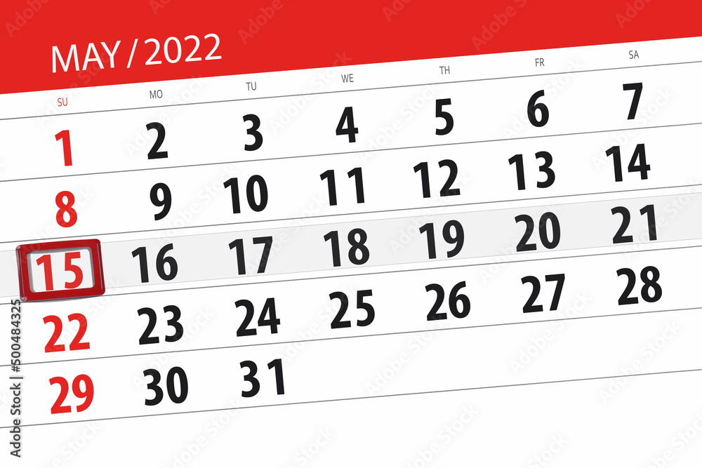 Fototapeta premium Calendar planner for the month may 2022, deadline day, 15, sunday