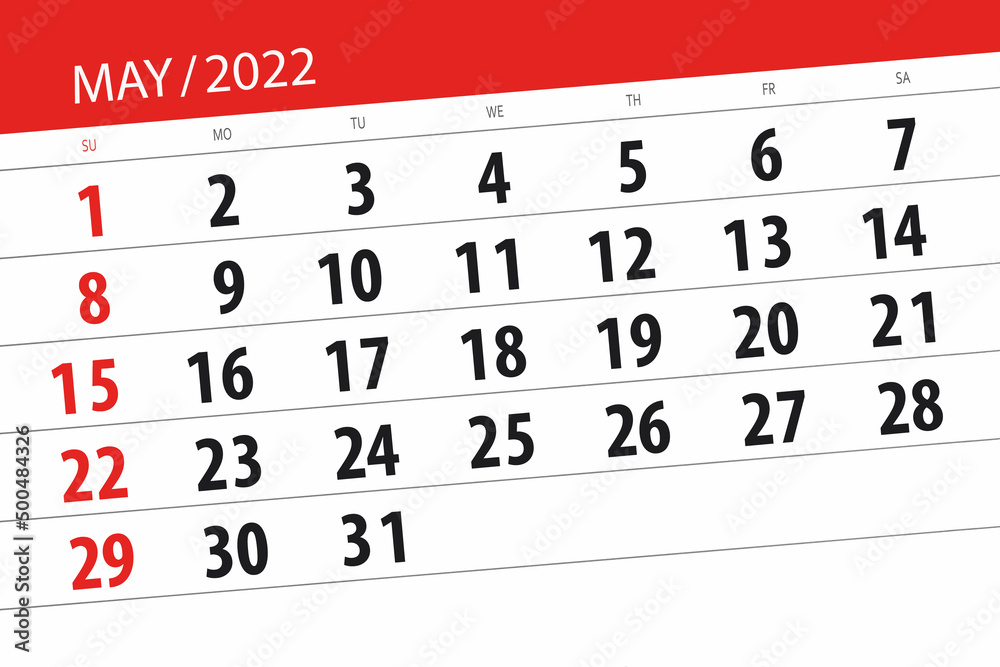 Fototapeta premium Calendar planner for the month may 2022, deadline day