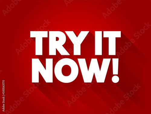 TRY IT NOW text concept for presentations and reports