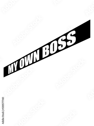 My Own Boss 