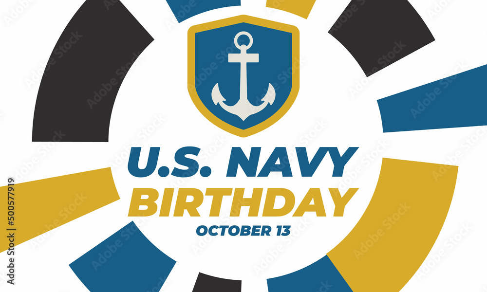 The United States Navy birthday on October 13th, officially recognized