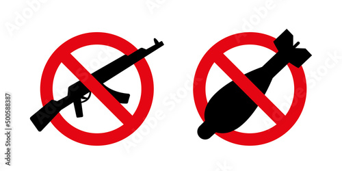 Machine gun and bomb in red forbidding circles. Stop war. Anti-war icons. Ban on use of weapons. Black and red signs isolated on white background.