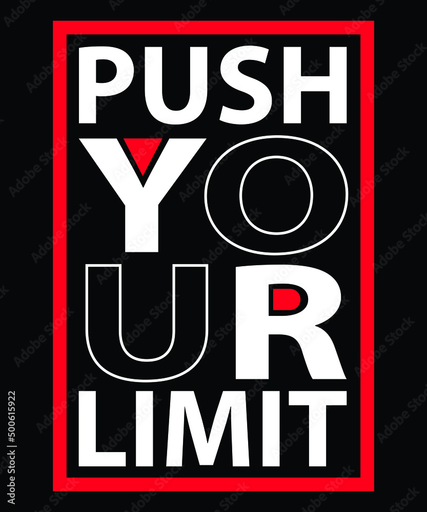 Naklejka premium Push your limit modern quotes t shirt design