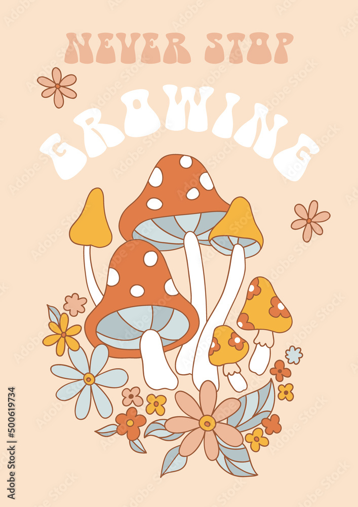 Retro 70s 60s Summer Floral Groovy Mushrooms flower child vector illustration. Never stop