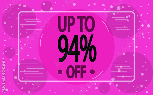Up to 94  off. Pink decorated banner for store sales and special promotions