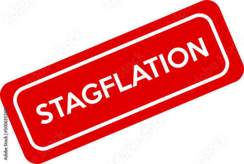Stagflation signboard. White text on red rectangle vector. Economic crisis in the whole world.