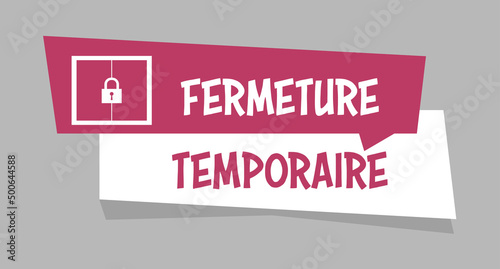 Logo fermeture temporaire.