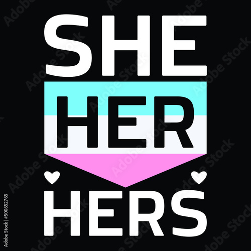 LGBTQ She Her Hers Trans Pride Transgender T-Shirt