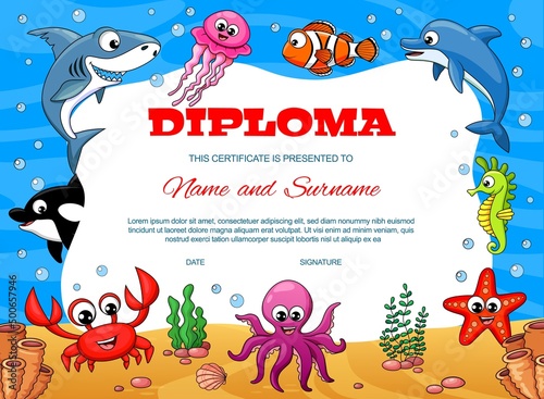 Kids diploma with underwater cartoon sea animal vector background frame. Education diploma of kindergarten graduation, child award, appreciation certificate, funny clown fish, crab, shark and octopus