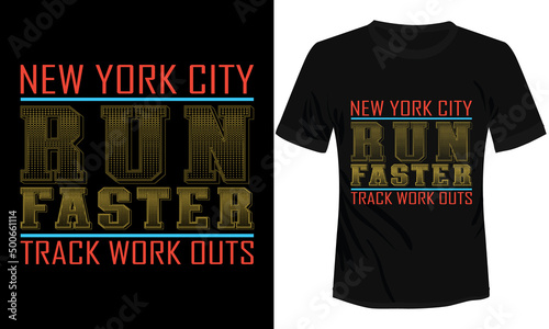 Run faster Typography T-shirt Design