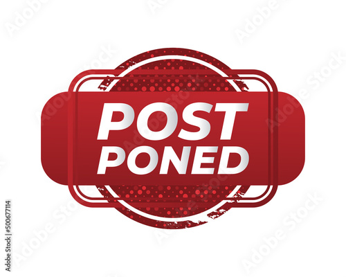 Postponed Sign or Stamp Isolated on White Background. Delay or Pending Mark. Postpone Notification Badge