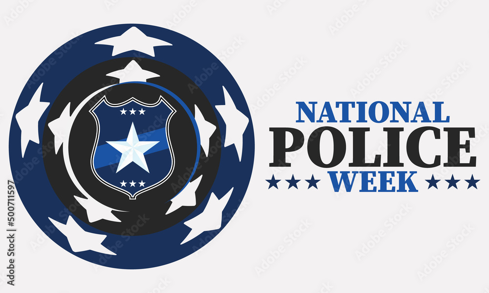 National Police Week. Celebrated in the United States in May. Police