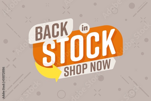 Sale banner with back in stock message. Shop now offer and product or service accessible vector illustration