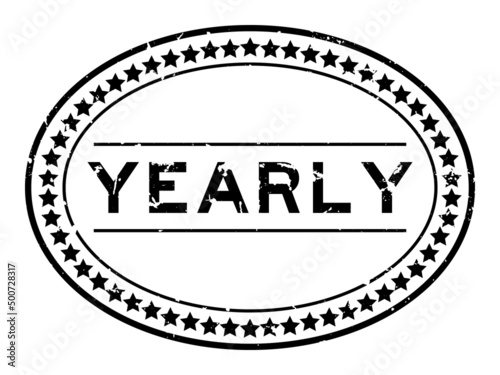 Grunge black yearly word oval rubber seal stamp on white background