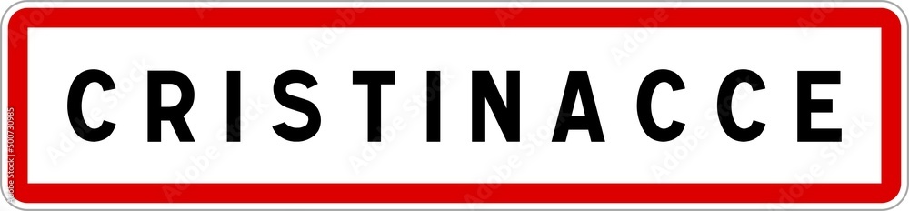 Panneau entrée ville agglomération Cristinacce / Town entrance sign Cristinacce Panneau entrée ville agglomération Cristinacce / Town entrance sign Cristinacce