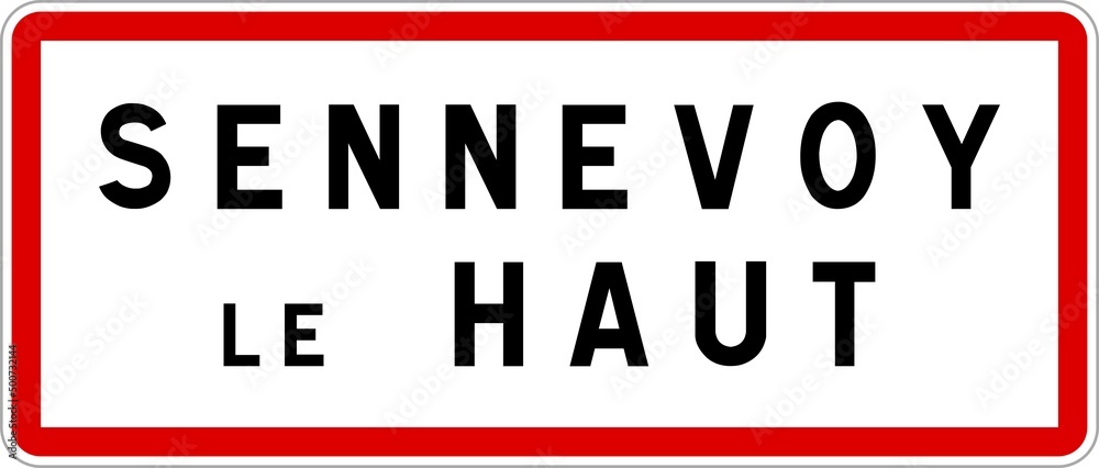 Panneau entrée ville agglomération Sennevoy-le-Haut / Town entrance sign Sennevoy-le-Haut